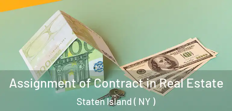  Assignment of Contract in Real Estate Staten Island ( NY )