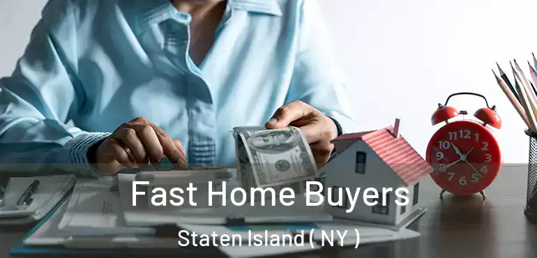  Fast Home Buyers Staten Island ( NY )