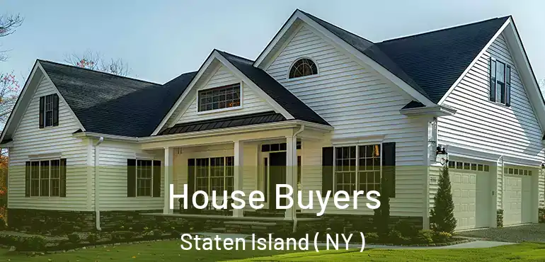  House Buyers Staten Island ( NY )