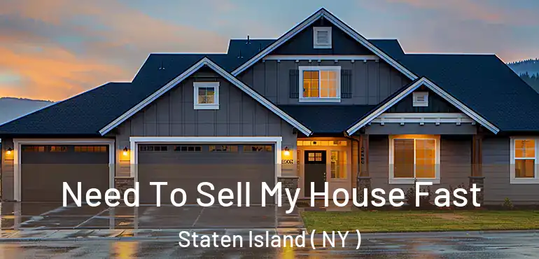  Need To Sell My House Fast Staten Island ( NY )