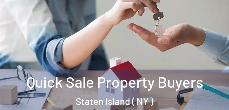  Quick Sale Property Buyers Staten Island ( NY )