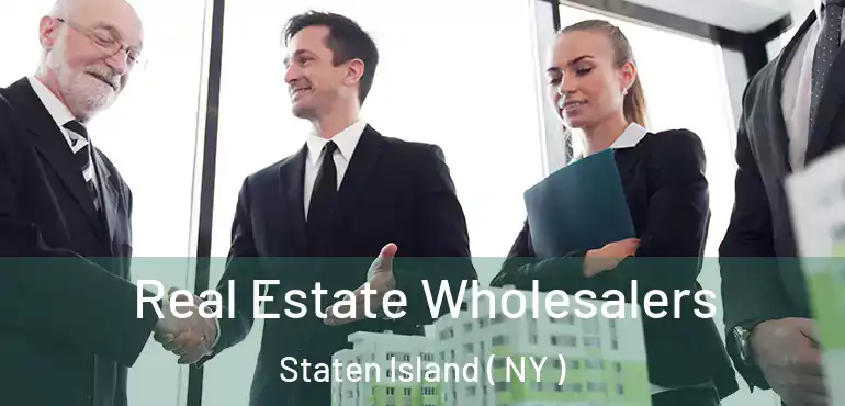  Real Estate Wholesalers Staten Island ( NY )