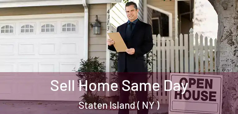  Sell Home Same Day Staten Island ( NY )