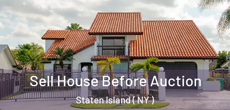  Sell House Before Auction Staten Island ( NY )