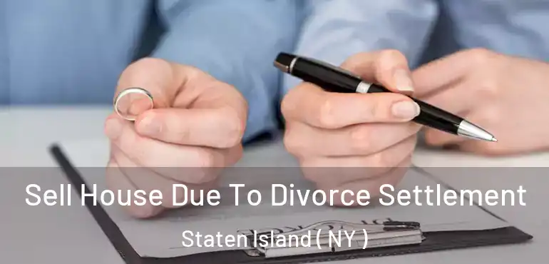  Sell House Due To Divorce Settlement Staten Island ( NY )