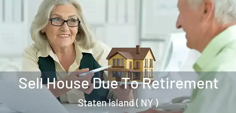  Sell House Due To Retirement Staten Island ( NY )
