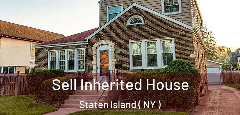  Sell Inherited House Staten Island ( NY )