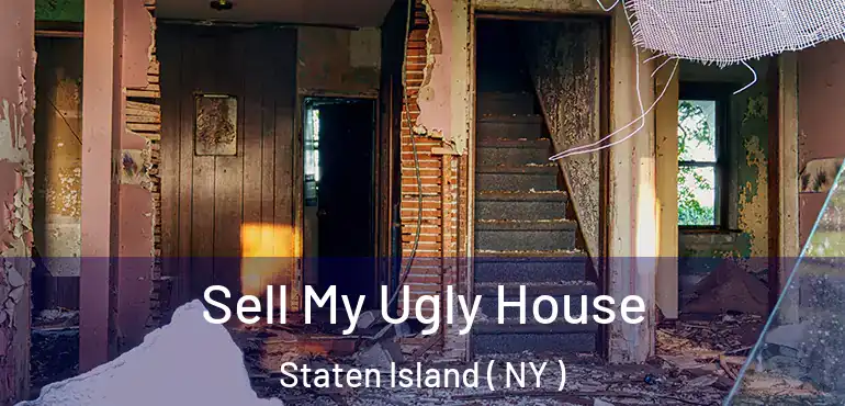  Sell My Ugly House Staten Island ( NY )