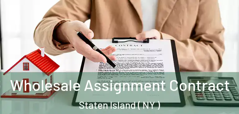  Wholesale Assignment Contract Staten Island ( NY )
