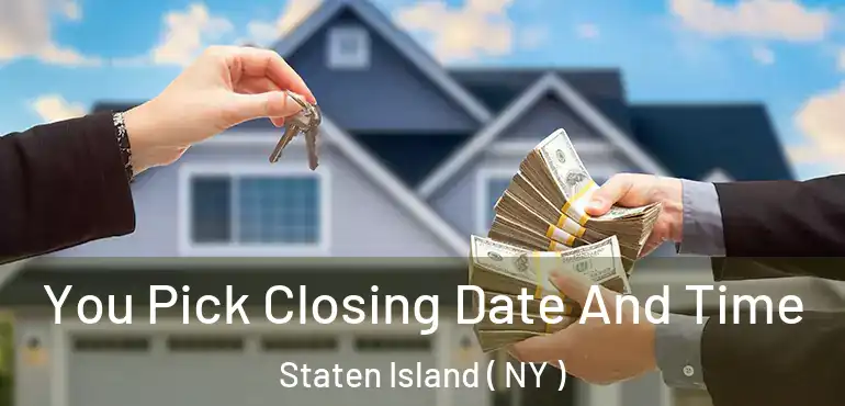  You Pick Closing Date And Time Staten Island ( NY )